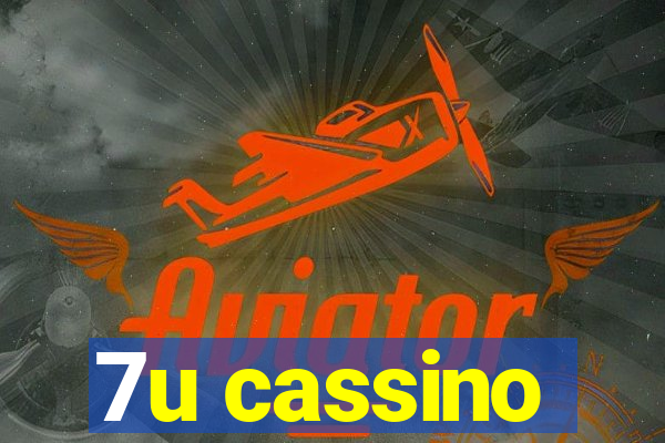 7u cassino